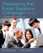 Developing the Public Relations Campaign 3rd Edition, ISBN-13: 978-0205066728
