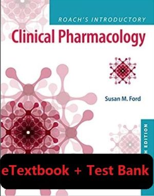 Roach's Introductory Clinical Pharmacology 11th Edition eTextbook + Test Bank