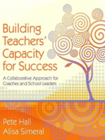 Building Teachers’ Capacity for Success Pete Hall, ISBN-13: 978-1416607472