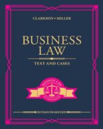 Business Law: Text and Cases 15th Edition by Kenneth W. Clarkson, ISBN-13: 978-0357129630
