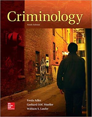 Criminology by Freda Adler 9th Edition, ISBN-13: 978-0078140969