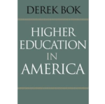 Higher Education in America Derek Bok, ISBN-13: 978-0691159140