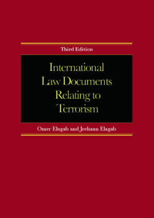 International Law Documents Relating To Terrorism 3rd Edition, ISBN-13: 978-1859419830