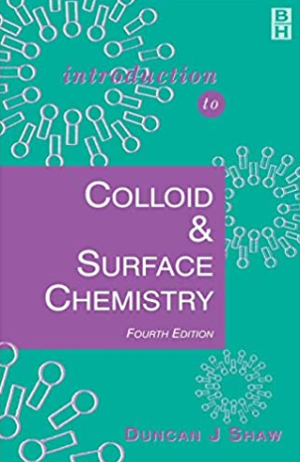 Introduction to Colloid and Surface Chemistry 4th Edition Duncan Shaw, ISBN-13: 978-0750611824