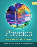 Physics Laboratory Experiments 8th Edition, ISBN-13: 978-1285738567