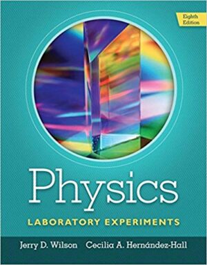 Physics Laboratory Experiments 8th Edition, ISBN-13: 978-1285738567