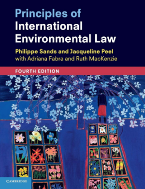 Principles of International Environmental Law 4th Edition by Philippe Sands, ISBN-13 978-1108431125