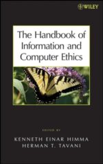 The Handbook of Information and Computer Ethics, ISBN-13: 978-0471799597