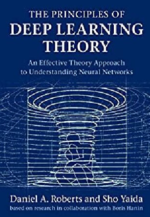 The Principles of Deep Learning Theory Daniel A. Roberts, ISBN-13: 978-1316519332