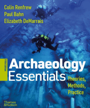 Archaeology Essentials 5th Edition PDF